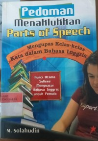 Image of Pedoman Menakhlukkan Parts Of Speech - Mengupas Kelas-kelas Kata dalam Bahasa Inggris