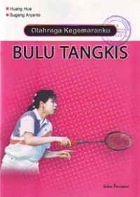 Image of Olahraga Kegemaranku Bulu Tangkis