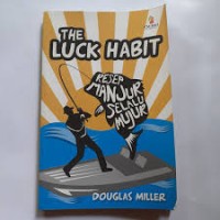 Image of The Luck Habit : Resep Manjur Selalu Mujur
